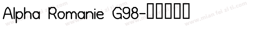 Alpha Romanie G98字体转换